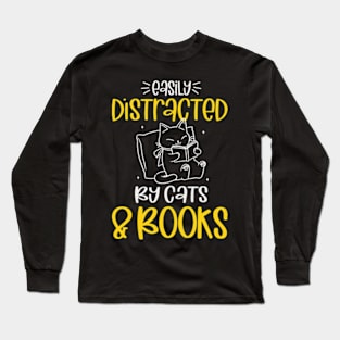 Easily Distracted By Cats And Books Long Sleeve T-Shirt